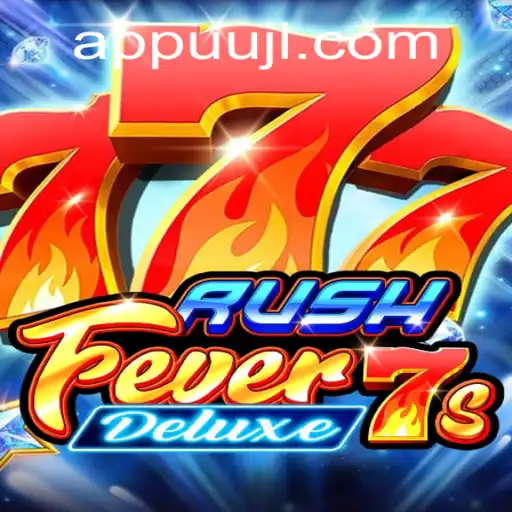 Exploring the Thrill of RushFever7sDeluxe: A Comprehensive Guide