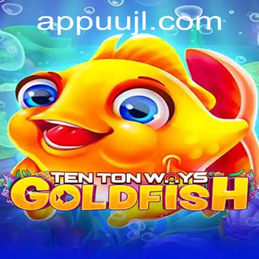 Exploring the Game: TenTonWaysGoldfish and Its Unique Adventures